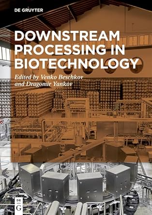 downstream processing in biotechnology 1st edition venko n beschkov ,dragomir yankov 3110573954,