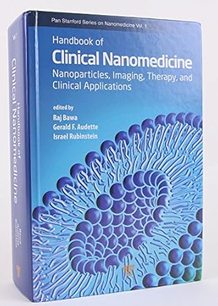 handbook of clinical nanomedicine nanoparticles imaging therapy and clinical applications 1st edition raj