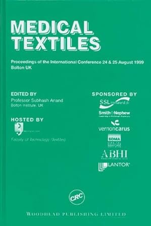 medical textiles proceedings of the second international conference and exhibition 1st edition s c anand