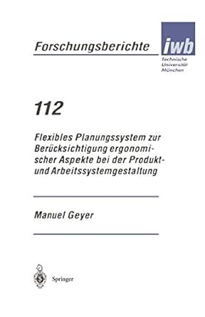 flexibles planungssystem zur berucksichtigung ergonomischer aspekte bei der produkt und