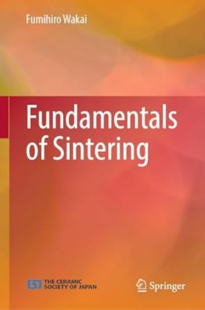 fundamentals of sintering 1st edition fumihiro wakai 9819519314, 978-9819519316