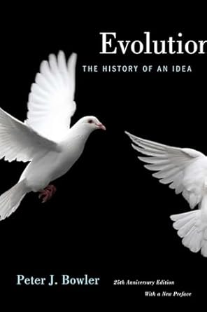 evolution the history of an idea 25th   with a new preface 1st edition peter j bowler 0520261283,