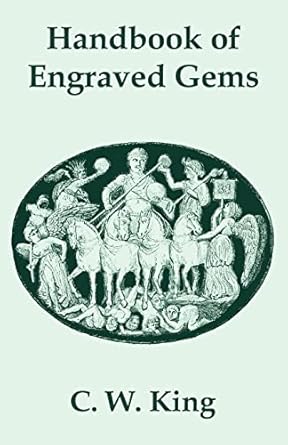 handbook of engraved gems 1st edition c w king 141010348x, 978-1410103482