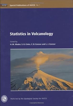 statistics in volcanology 1st edition h m mader ,s g coles ,c b connor ,l j connor 1862392080, 978-1862392083