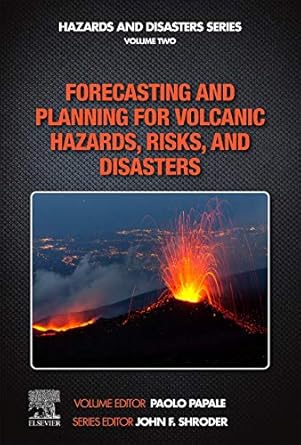 forecasting and planning for volcanic hazards risks and disasters 1st edition paolo papale 012818082x,