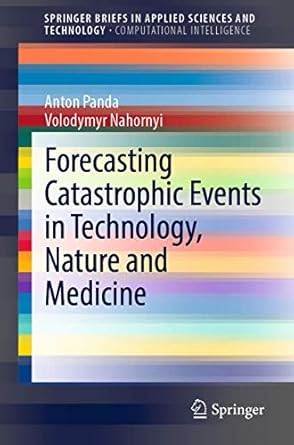 forecasting catastrophic events in technology nature and medicine 1st edition anton panda ,volodymyr nahornyi