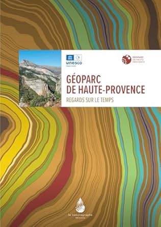 geoparc de haute provence regards sur le temps 1st edition maryline feraud ,michel boutin ,jean simon pages