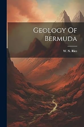 geology of bermuda 1st edition w n rice 1021292842, 978-1021292841