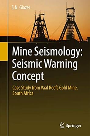 mine seismology seismic warning concept case study from vaal reefs gold mine south africa 1st edition s n