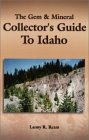 the gem and mineral collectors guide to idaho 1st edition lanny r ream 1889786136, 978-1889786131