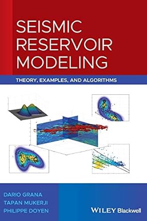 seismic reservoir modeling theory examples and algorithms 1st edition dario grana ,tapan mukerji ,philippe