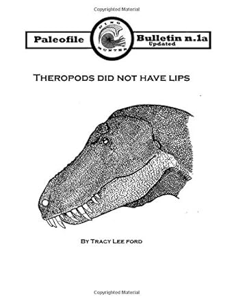 theropods did not have lips update 1st edition tracy lee ford 1081363975, 978-1081363970