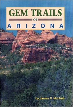 gem trails of arizona 1st edition james r mitchell ,james r michell ,bessie simpson 1889786144, 978-1889786148