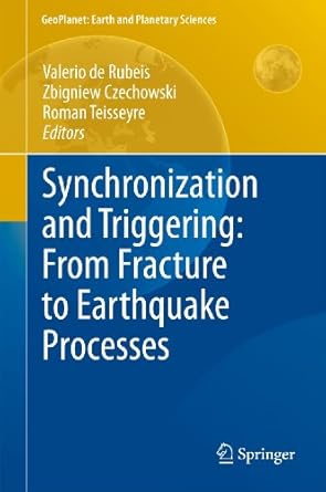 synchronization and triggering from fracture to earthquake processes laboratory field analysis and theories