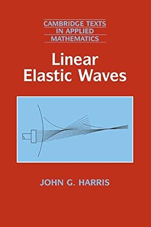 linear elastic waves 1st edition john g harris 052164383x, 978-0521643832