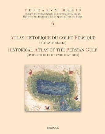 atlas historique du golfe persique historical atlas of the persian gulf 1st edition z biedermann ,j l bacque