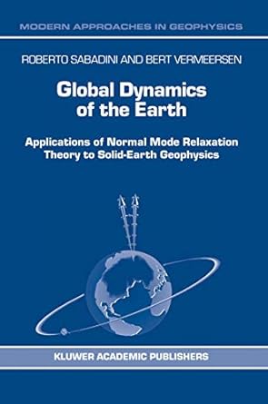 global dynamics of the earth applications of normal mode relaxation theory to solid earth geophysics 1st