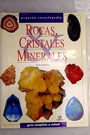 rocas cristales y minerales 1st edition rosie hankin 8466201920, 978-8466201926