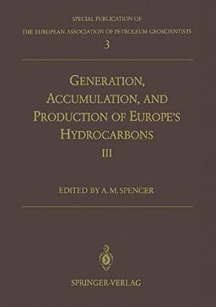 generation accumulation and production of europes hydrocarbons iii special publication of the european