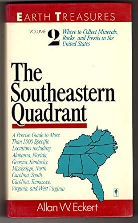 earth treasures the southeastern quadrant alabama florida georgia kentucky mississippi north carolina south