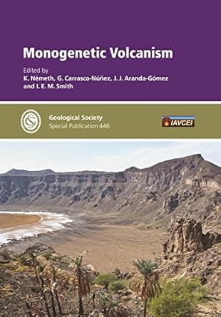 monogenetic volcanism 1st edition k nemeth ,g carrasco nunez ,j j aranda gomez ,i e m smith 178620276x,