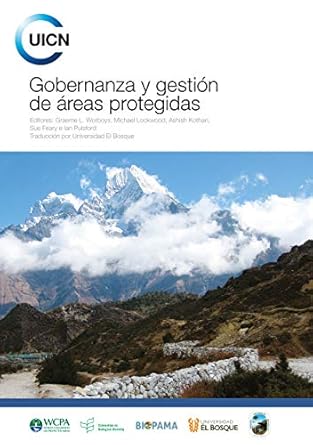 gobernanza y gestion de areas protegidas 1st edition graeme l worboys ,michael lockwood ,ashish kothari