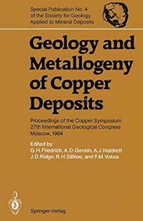 geology and metallogeny of copper deposits proceedings of the copper symposium 27th international geological