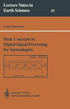 basic concepts in digital signal processing for seismologists 1st edition frank scherbaum 3540579737,