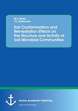 soil contamination and remediation effects on the structure and activity of soil microbial communities 1st