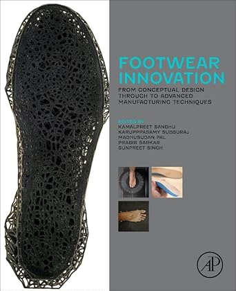 footwear innovation from conceptual design through to advanced manufacturing techniques 1st edition