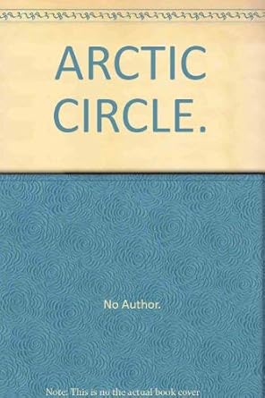 arctic circle 1st edition no author 951893200x, 978-9518932003