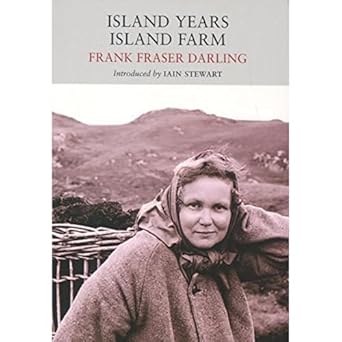 island years island farm 1st edition frank fraser darling ,iain stewart 1908213019, 978-1908213013
