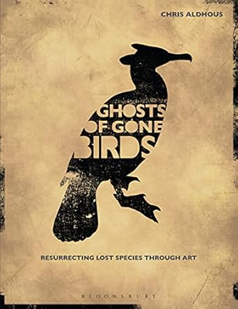 ghosts of gone birds 1st edition chris aldhous ,jim martin 1408187469, 978-1408187463