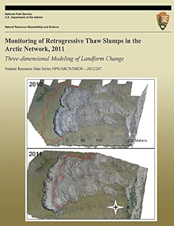monitoring of retrogressive thaw slumps in the arctic network 2011 three dimensional modeling of landform