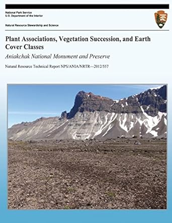 plant associations vegetation succession and earth cover classes aniakchak national monument and preserve 1st
