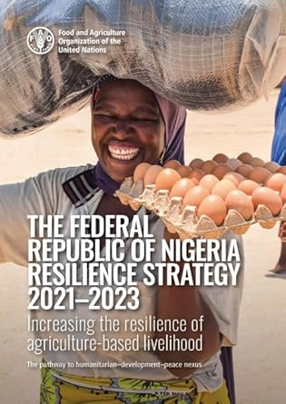 the federal republic of nigeria resilience strategy 2021 2023 increasing the resilience of agriculture based