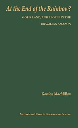 at the end of the rainbow 1st edition gordon macmillan 0231103549, 978-0231103541