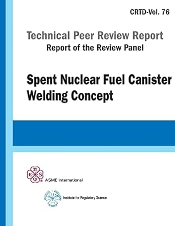 spent nuclear fuel canister welding concept 1st edition professor asme ,crtd asme 0791802167, 978-0791802168
