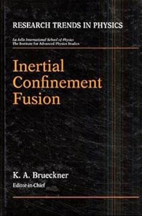 inertial confinement fusion 1st edition keith a brueckner ,brueckner ,k brueckner ,s w haan ,g basov