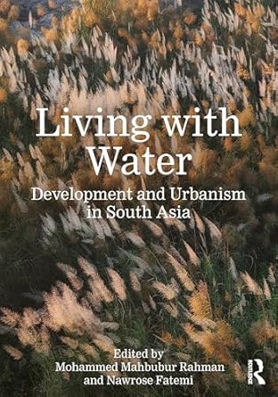 living with water 1st edition mohammed mahbubur rahman ,nawrose fatemi 1041004818, 978-1041004813