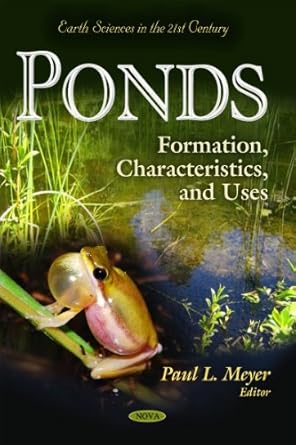 ponds formation characteristics and uses 1st edition paul l meyer 161761128x, 978-1617611285