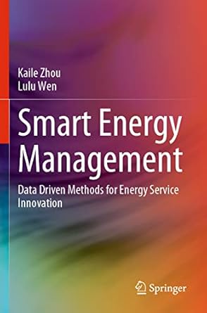 smart energy management data driven methods for energy service innovation 1st edition kaile zhou ,lulu wen