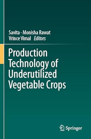 production technology of underutilized vegetable crops 1st edition savita ,monisha rawat ,vrince vimal