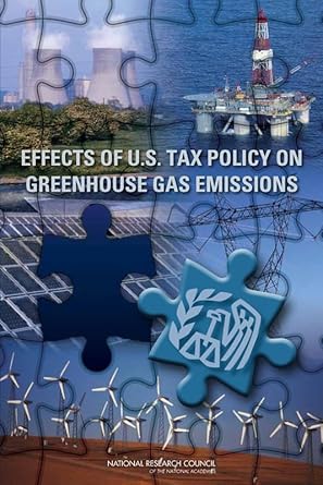 effects of u s tax policy on greenhouse gas emissions 1st edition national research council ,policy and