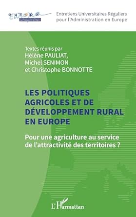les politiques agricoles et de developpement rural en europe pour une agriculture au service de lattractivite