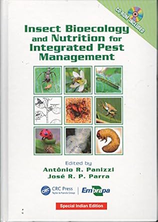 insect bioecology and nutrition for integrated pest management hardcover jan 01 2016 panizzi antonio ricardo