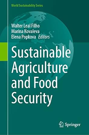 sustainable agriculture and food security 1st edition walter leal filho ,marina kovaleva ,elena popkova