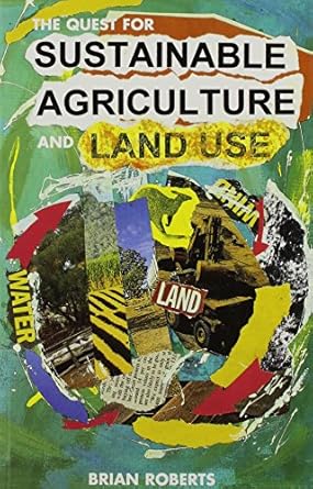 quest for sustainable agriculture and land use 1st edition b roberts 0868403741, 978-0868403748
