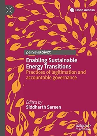 enabling sustainable energy transitions practices of legitimation and accountable governance 1st edition