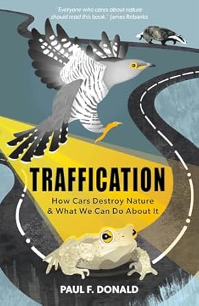 traffication how cars destroy nature and what we can do about it 1st edition paul donald ph d 1784274844,